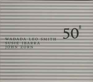 Wadada Leo Smith - 50⁸