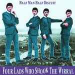 Cover of Four Lads Who Shook The Wirral, 2017-11-24, File