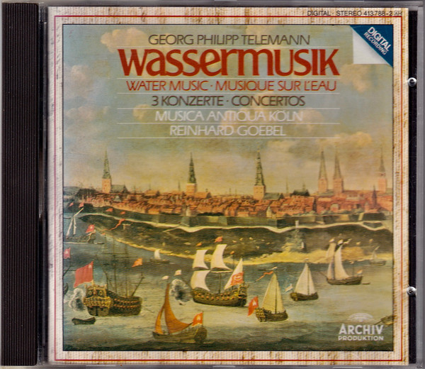 ladda ner album Georg Philipp Telemann Musica Antiqua Köln, Reinhard Goebel - Wassermusik Water Music Musique Sur LEau 3 Konzerte Concertos
