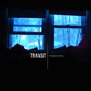 Promise Nothing - Transit