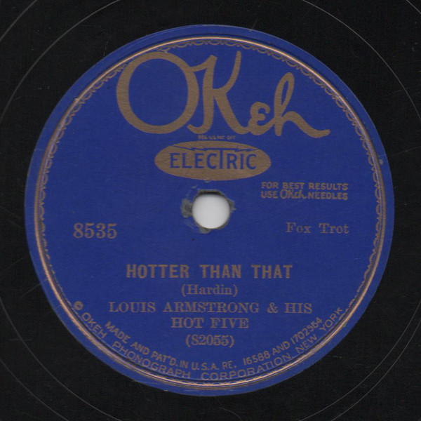 Louis Armstrong & His Hot Five – Hotter Than That / Savoy Blues