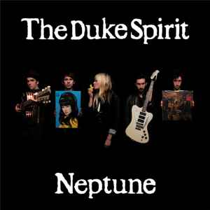 The Duke Spirit - Neptune album cover