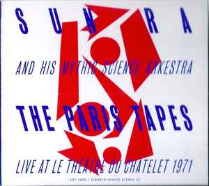 Sun Ra And His Mythic Science Arkestra – The Paris Tapes: Live At 
