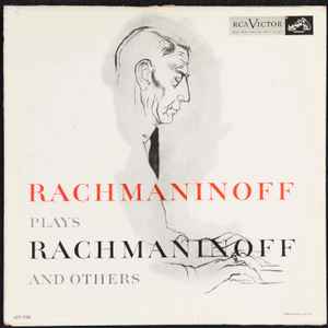 Sergei Vasilyevich Rachmaninoff - Rachmaninoff Plays Rachmaninoff And Others album cover