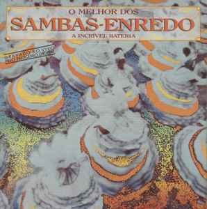 Various - O Melhor Dos Sambas-Enredo (A Incrível Bateria) album cover