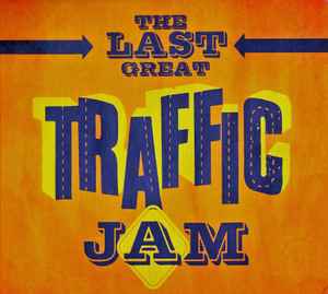 Traffic - The Last Great Traffic Jam album cover