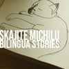 Skajite Michilu - Bilingua Stories