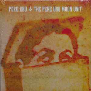 Pere Ubu - The Pere Ubu Moon Unit アルバムカバー