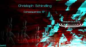 Christoph Schindling - Consequenzes EP