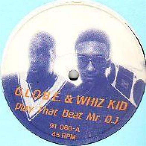 G.L.O.B.E. & Whiz Kid - Play That Beat Mr. D.J. | Releases | Discogs