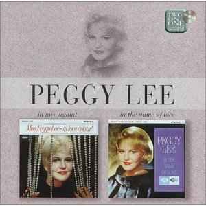 Peggy Lee - In Love Again! / In The Name Of Love