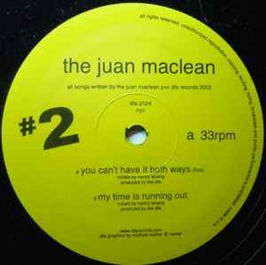 You Can't Have It Both Ways - The Juan MacLean