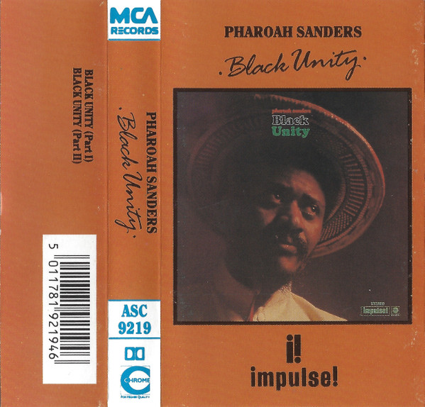 Pharoah Sanders – Black Unity (1985, Chrome, Cassette) - Discogs