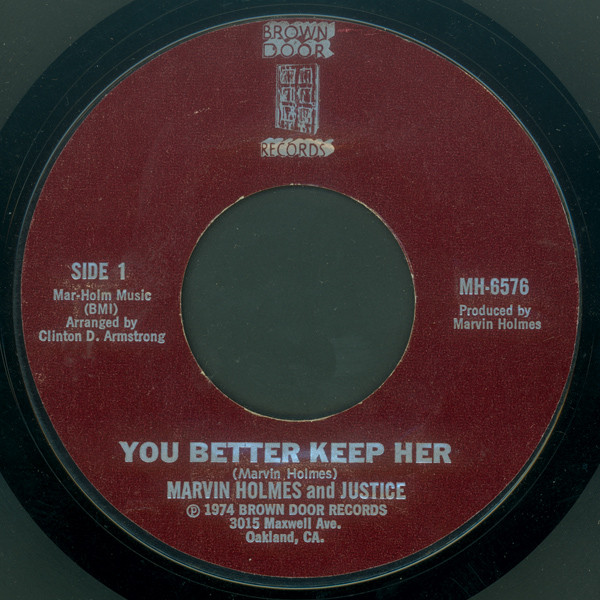 Marvin Holmes And Justice – You Better Keep Her / Kwami (1974