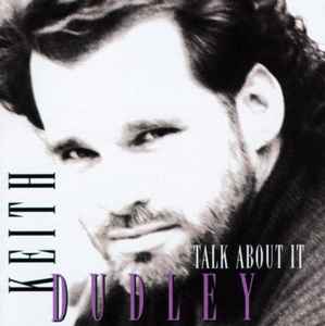 Keith Dudley - Talk About It album cover