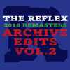 The Reflex - Archive Edits Vol. 2