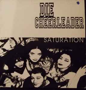 Die Cheerleader - Saturation