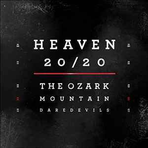 The Ozark Mountain Daredevils - Heaven 20/20 album cover