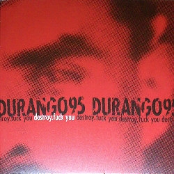 Album herunterladen Durango 95 - DestroyFuck You