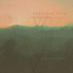 Picnics With Pylons - Imploded View