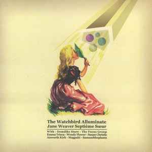 The Watchbird Alluminate - Jane Weaver Septiéme Sœur