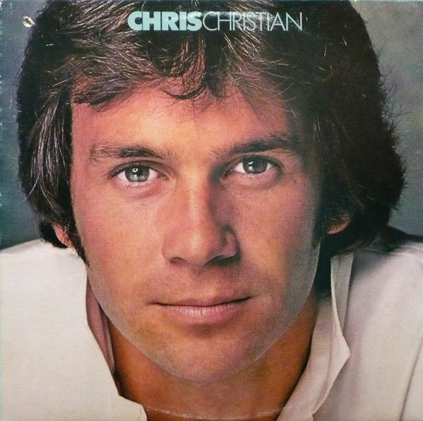 Chris Christian – Chris Christian (1981, Vinyl) - Discogs