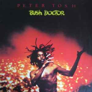 Bush Doctor - Peter Tosh