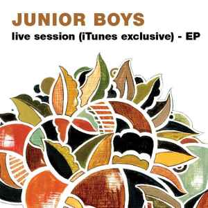 Junior Boys - Live Session (iTunes Exclusive) - EP album cover