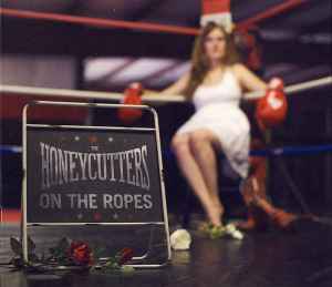 The Honeycutters - On The Ropes