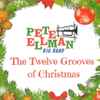 Pete Ellman Big Band - The Twelve Grooves Of Christmas