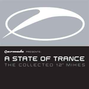Various - A State Of Trance - The Collected 12" Mixes album cover