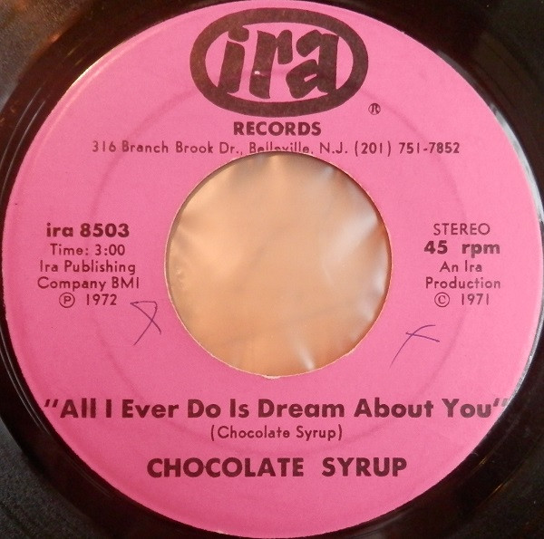 Chocolate Syrup – All I Ever Do Is Dream About You / You're Off An