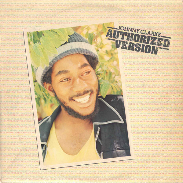 Johnny Clarke – Authorized Version (1976, Vinyl) - Discogs