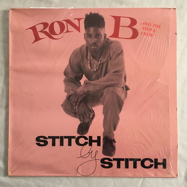 Ron B And The Step 2 Crew – Stitch By Stitch (1990, Vinyl) - Discogs