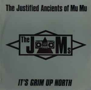 The Justified Ancients Of Mu Mu - It's Grim Up North
