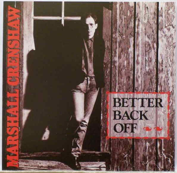 baixar álbum Marshall Crenshaw - Better Back Off
