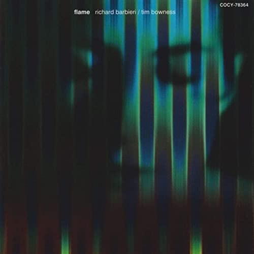 Richard Barbieri / Tim Bowness - Flame | Releases | Discogs