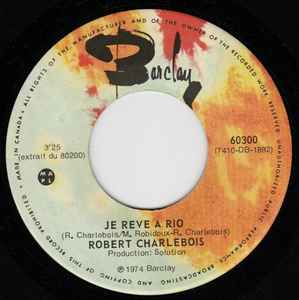 Robert Charlebois - Je Reve A Rio / Manche De Pelle album cover