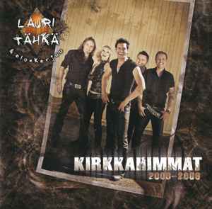 Lauri Tähkä & Elonkerjuu - Kirkkahimmat 2000-2008 album cover