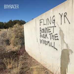 Fling Yr Bonnet Over The Windmill - Boyracer