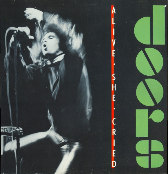 Обложка конверта виниловой пластинки The Doors - Alive, She Cried
