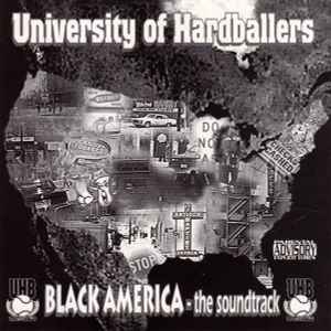 University Of Hardballers – Black America - The Soundtrack (1998