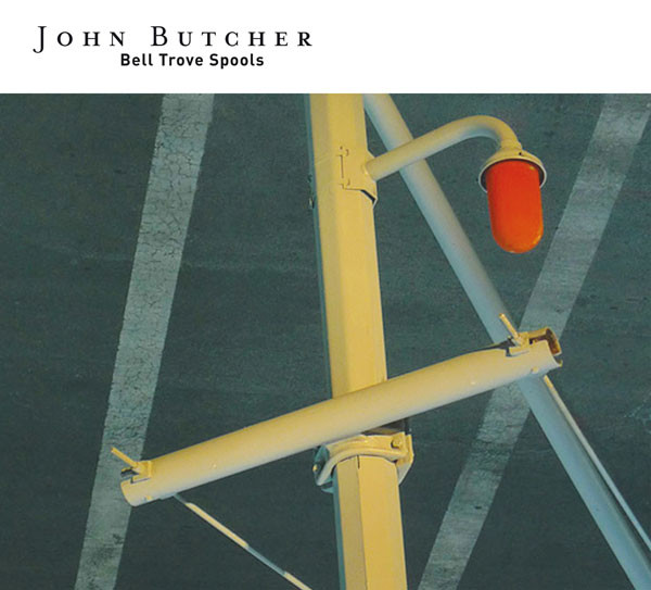 last ned album John Butcher - Bell Trove Spools