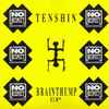 Tenshin - Brainthump EP