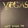 Vegas (9) - ...Not Ever
