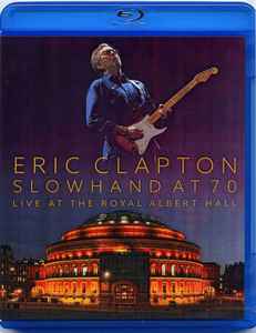 Eric Clapton – Slowhand At 70: Live At The Royal Albert Hall (2015