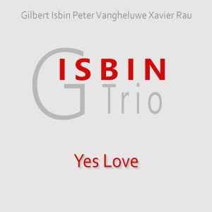 Gilbert Isbin Trio - Yes Love album cover