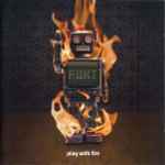Cover of Play With Fire, 2006-04-00, CD