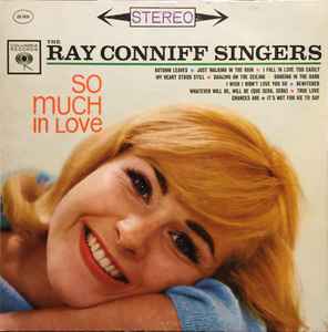 Ray Conniff And The Singers - So Much In Love