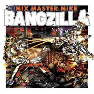 Bangzilla - Mix Master Mike